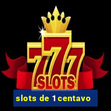 slots de 1 centavo